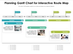 Planning gantt chart for interactive route map