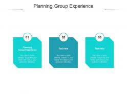 Planning group experience ppt powerpoint presentation slides files cpb