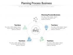 Planning process business ppt powerpoint presentation portfolio designs download cpb