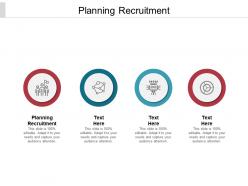 Planning recruitment ppt powerpoint presentation pictures graphics cpb