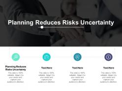 Planning reduces risks uncertainty ppt powerpoint file aids cpb