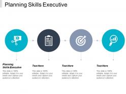 Planning skills executive ppt powerpoint presentation icon graphics pictures cpb