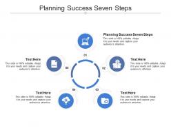 Planning success seven steps ppt powerpoint presentation infographic template slides cpb