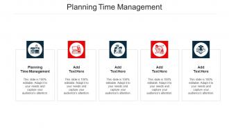 Planning Time Management Ppt Powerpoint Presentation Outline Icons Cpb