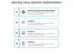 Planning using objective implementation ppt powerpoint presentation outline topics cpb