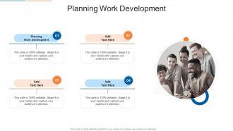Planning Work Development In Powerpoint And Google Slides Cpb