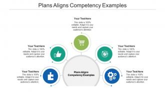 Plans aligns competency examples ppt powerpoint presentation infographic template cpb