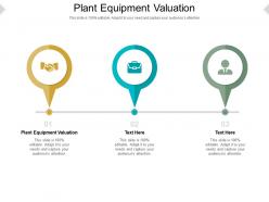 Plant equipment valuation ppt powerpoint presentation tips cpb