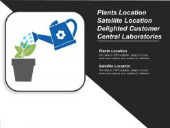Plants location satellite location delighted customer central laboratories cpb