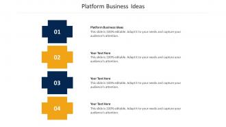 Platform Business Ideas Ppt Powerpoint Presentation Portfolio Master Slide Cpb