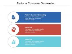 Platform customer onboarding ppt powerpoint presentation diagram templates cpb