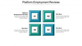 Platform employment reviews ppt powerpoint presentation icon slide portrait cpb
