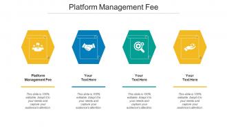 Platform Management Fee Ppt Powerpoint Presentation Show Guide Cpb