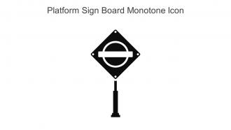 Platform Sign Board Monotone Icon In Powerpoint Pptx Png And Editable Eps Format