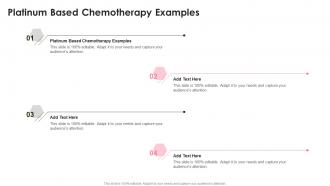 Platinum Based Chemotherapy Examples In Powerpoint And Google Slides Cpb