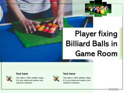 Player fixing billiard balls in game room