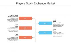 Players stock exchange market ppt powerpoint presentation infographic template portrait cpb