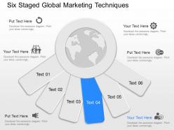 Pm six staged global marketing techniques powerpoint template