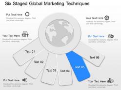 Pm six staged global marketing techniques powerpoint template