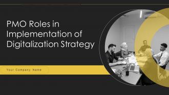 PMO Roles In Implementation Of Digitalization Strategy Powerpoint Presentation Slides