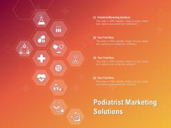 Podiatrist marketing solutions ppt powerpoint presentation pictures rules