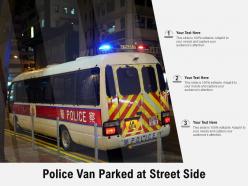 Police van parked at street side