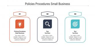 Policies procedures small business ppt powerpoint presentation file graphics example cpb
