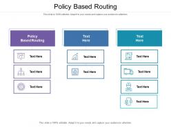 Policy based routing ppt powerpoint presentation slides graphic tips cpb