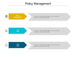 Policy management ppt powerpoint presentation layouts objects cpb