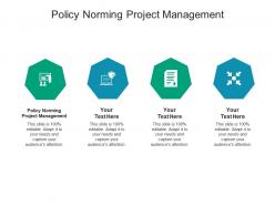 Policy norming project management ppt powerpoint presentation infographic template graphics download cpb