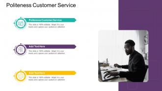 Politeness Customer Service In Powerpoint And Google Slides Cpb