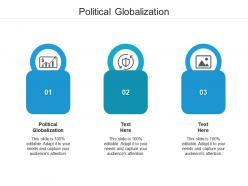 Political globalization ppt powerpoint presentation show mockup cpb