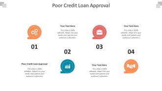 Poor credit loan approval ppt powerpoint presentation infographics examples cpb