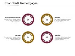 Poor credit remortgages ppt powerpoint presentation deck cpb
