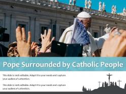 Pope surrounded by catholic people