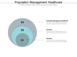 Population management healthcare ppt powerpoint presentation show example topics cpb