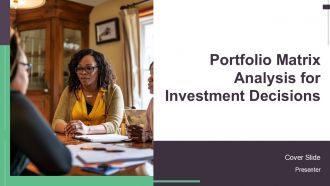 Portfolio Matrix Analysis For Investment Decisions PPT Slides AT