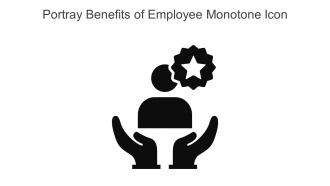 Portray Benefits Of Employee Monotone Icon In Powerpoint Pptx Png And Editable Eps Format