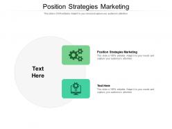 Position strategies marketing ppt powerpoint presentation portfolio format ideas cpb