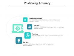Positioning accuracy ppt powerpoint presentation icon diagrams cpb