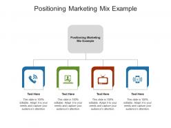 Positioning marketing mix example ppt powerpoint presentation slides slideshow cpb