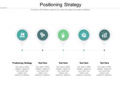 Positioning strategy ppt powerpoint presentation gallery information cpb
