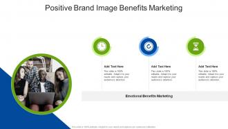 Positive Brand Image Benefits Marketing In Powerpoint And Google Slides Cpb