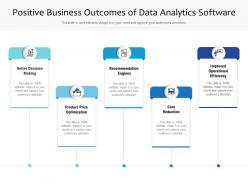 Positive business outcomes of data analytics software