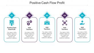 Positive Cash Flow Profit In Powerpoint And Google Slides Cpb