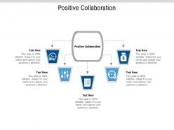 Positive collaboration ppt powerpoint presentation icon microsoft cpb