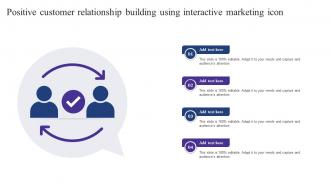 Positive Customer Relationship Building Using Interactive Marketing Icon