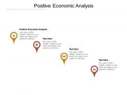 Positive economic analysis ppt powerpoint presentation file mockup cpb