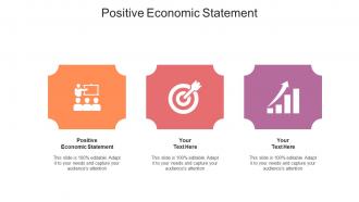 Positive economic statement ppt powerpoint presentation gallery inspiration cpb