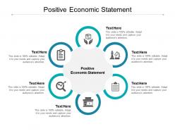 Positive economic statement ppt powerpoint presentation outline cpb